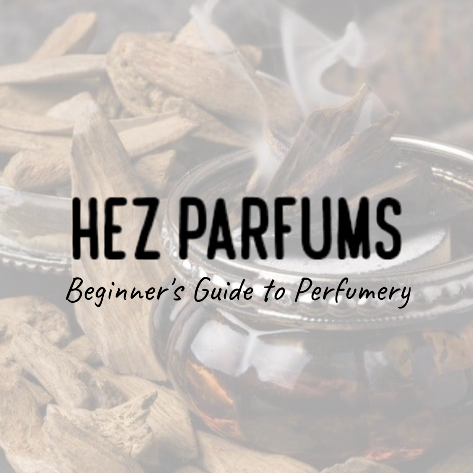 Hez Parfums Beginner's Guide to Perfumery 020 - Understanding the Role of Oud (Agarwood) in Perfumery