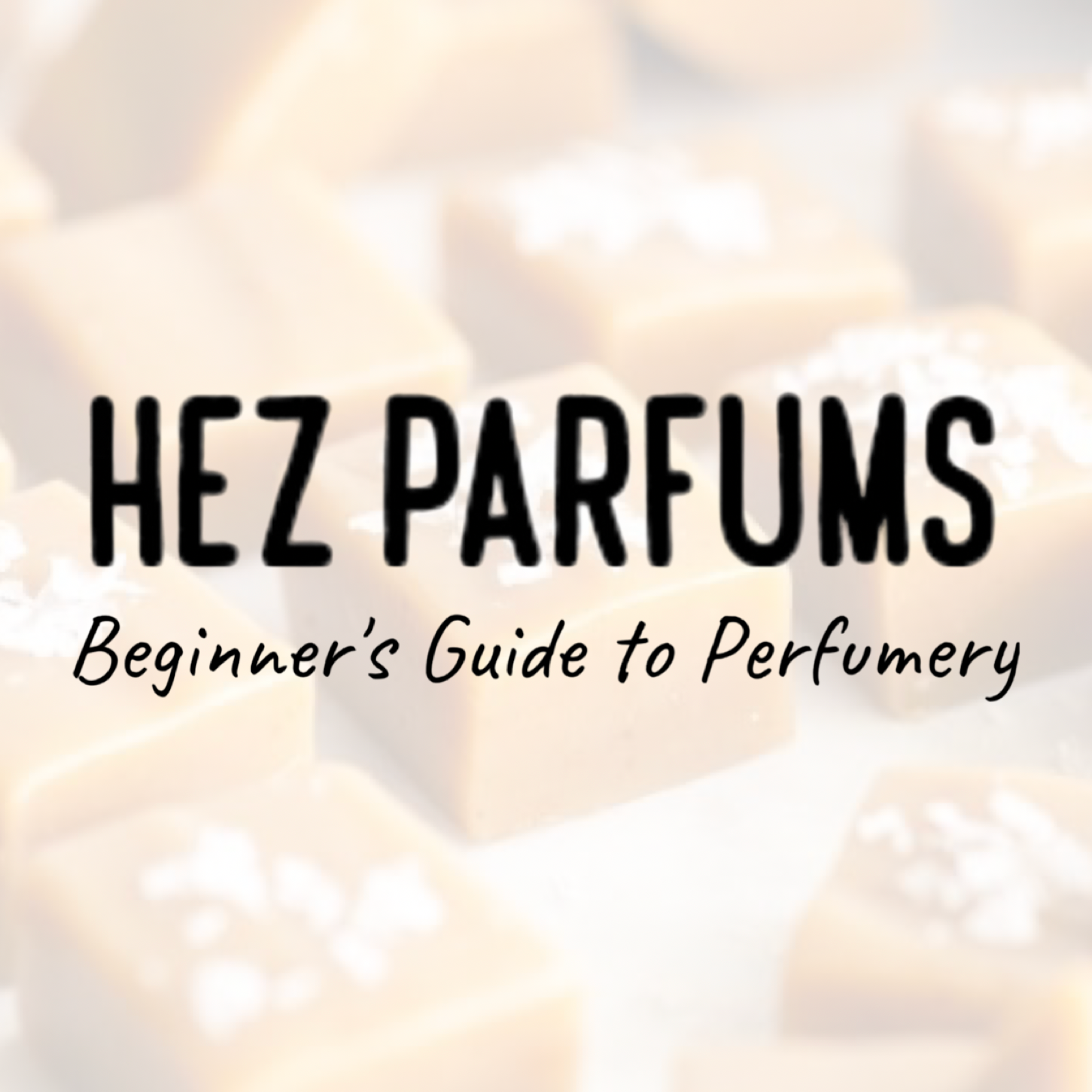 Hez Parfums Beginner's Guide to Perfumery 026 - Caramel Notes in Perfume